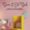 – Autocollant citation give it to God